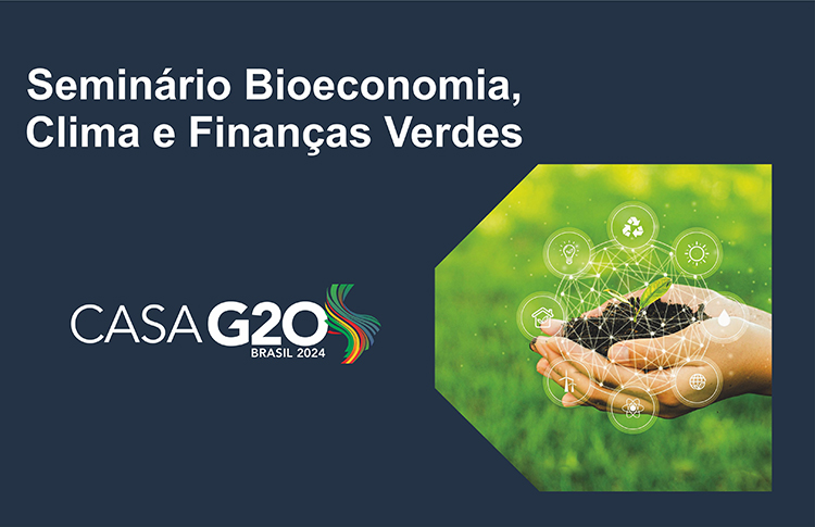 Seminário Bioeconomia, Clima e Finanças Verdes